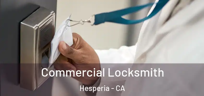  Commercial Locksmith Hesperia - CA