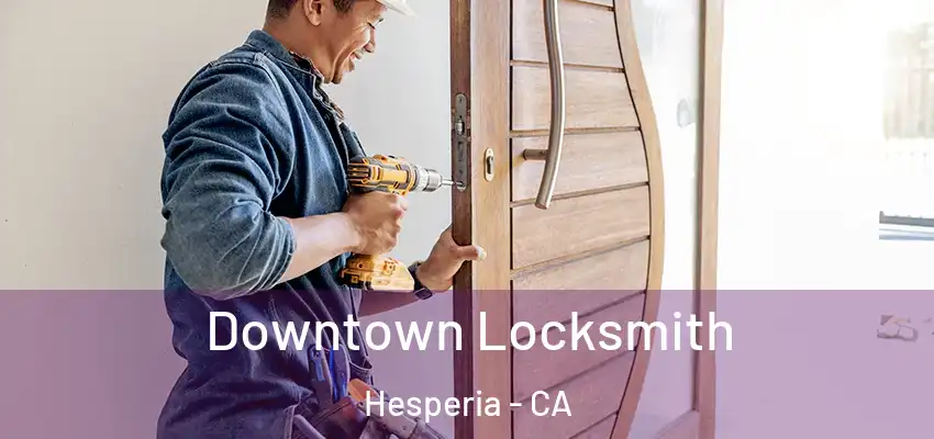  Downtown Locksmith Hesperia - CA