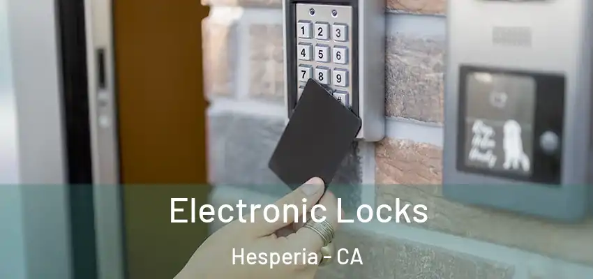  Electronic Locks Hesperia - CA