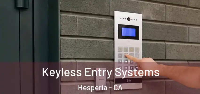  Keyless Entry Systems Hesperia - CA