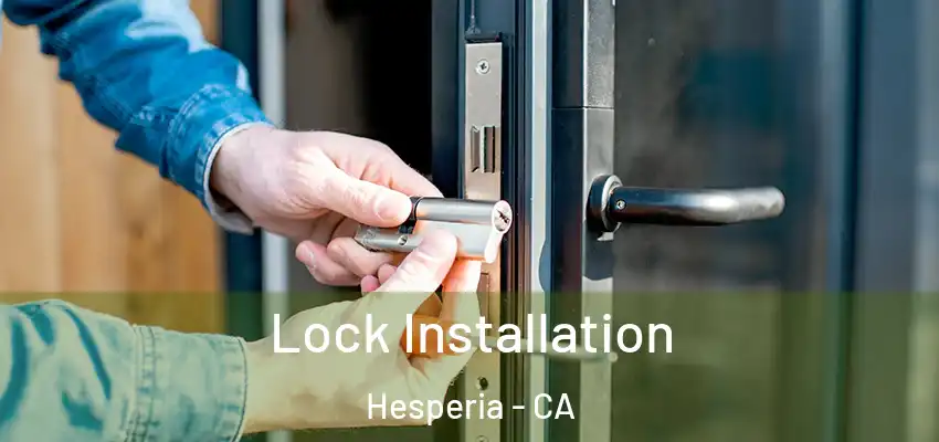  Lock Installation Hesperia - CA