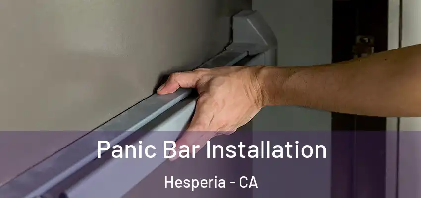  Panic Bar Installation Hesperia - CA