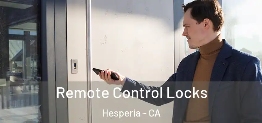  Remote Control Locks Hesperia - CA