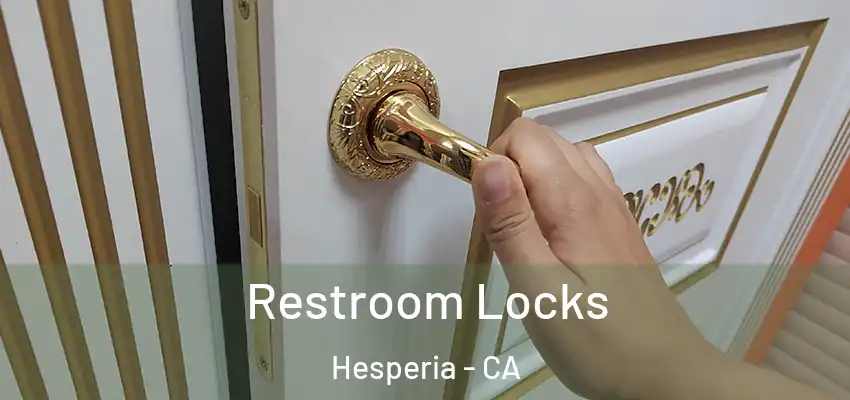  Restroom Locks Hesperia - CA