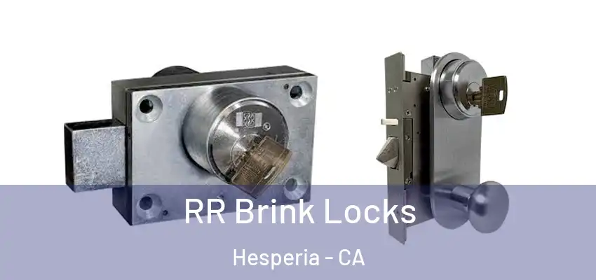  RR Brink Locks Hesperia - CA