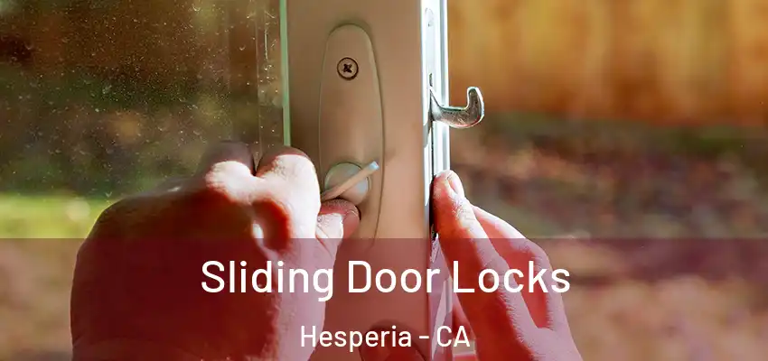  Sliding Door Locks Hesperia - CA